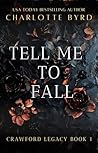 Tell me to Fall :...