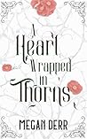 A Heart Wrapped in Thorns