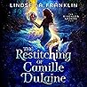 The Restitching of Camille DuLaine: The Rivenlea Sphere, Book 2 The Restitching of Camille DuLaine: The Rivenlea Sphere, Book 2