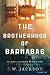 The Brotherhood of Barnabas by B W Jackson The Brotherhood of Barnabas by B W Jackson