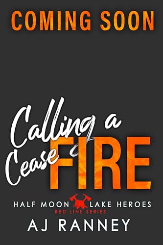 Calling a Cease-Fire (Half Moon Lake Heroes: Red Line #4)