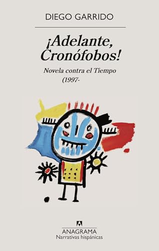 Portada de ¡Adelante, Cronófobos!: Novela contra el Tiempo (1997-, de Diego Garrido