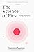 The Science of First: Catch...