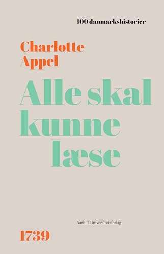 Alle skal kunne læse: 1739 (100 danmarkshistorier) (Danish Edition)