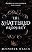 The Shattered Prophecy: The new enemies-to-lovers fantasy romance sensation