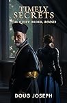 Timely Secrets: The Quiet Order, Book 2 Timely Secrets: The Quiet Order, Book 2