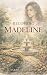 Becoming Madeline: Book II (Madeline Chronicles 2)