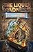 The Liquid Madness: When gi...