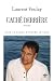 Caché derrière - Mémoires (French Edition)