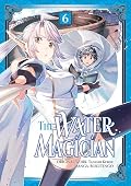 The Water Magician (Manga): Volume 6