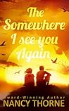 The Somewhere I See You Again: A Novel