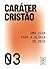Apostila Caráter Cristão  by Onda Dura
