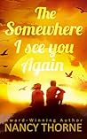 The Somewhere I See You Again: A Novel