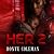Her 2: The Deadly Evolution...