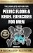 The Complete Method For Pelvic Floor & Kegel Exercises For Men by Vincent Holt