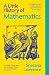 A Little History of Mathematics