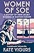 Women of SOE: A History of ...