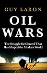 Oil Wars by Guy Laron