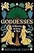 Goddesses: A History of Lov...