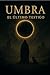 UMBRA — El Último Testigo