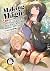 Making Magic: The Sweet Life of a Witch Who Knows an Infinite MP Loophole: Volume 6 (Light Novel) (Volume 6)