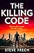 The Killing Code: Don’t miss this brand-new, nail-biting police procedural crime thriller from the author of The Good Husband, in 2026! (Detective Meredith Somerset Book 3)