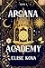Arcana Academy (Arcana Academy, #1)