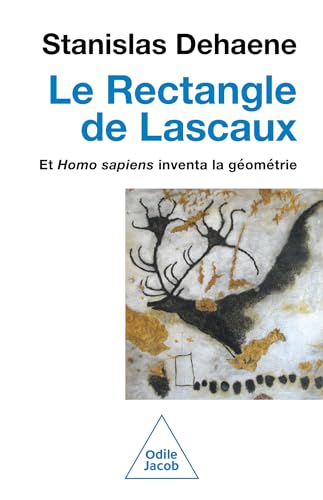 Le Rectangle de Lascaux: Et Homo sapiens inventa la géométrie (French Edition)