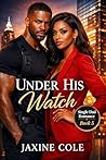Under His Watch: ...