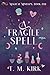 A Fragile Spell (Magical Mishaps Book 1)