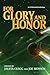 For Glory and Honor by Jaleta Clegg For Glory and Honor by Jaleta Clegg