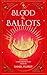 Blood & Ballots (Chicago Un...
