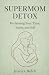 The Supermom Detox by Jessica Belch