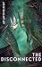 The Disconnected: An Anthology from the World of The Savage Aether