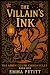 The Villain's Ink by Emma Petitt