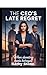 THE CEO'S LATE REGRET: When...