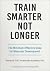Train Smarter, Not Longer by Patroklos "Pak" Androulakis...