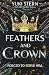 Feathers and Crown: forced to serve him: Dark MM Romance Fantasy - spicy, magisch, morally grey! (German Edition)