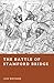 The Battle of Stamford Brid...