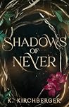 Shadows of Never