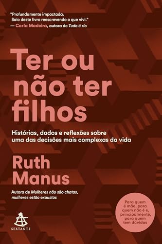 Ter ou não ter filhos: Histórias, dados e reflexões sobre uma das decisões mais complexas da vida (Kindle Edition)