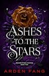 Ashes to the Stars: A YA Dark Romantasy (Rewritten Fates Book 2)