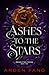 Ashes to the Stars by Arden Fang