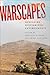 Warscapes: Mediating Militarized Environments (War Culture)