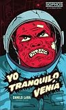 Yo tranquilo venía