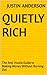 Quietly Rich by Justin Anderson