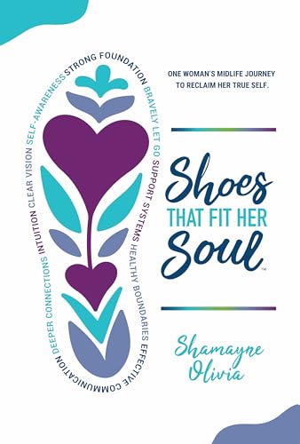 Shoes That Fit Her Soul: One Woman's Midlife Journey to Reclaim Her True Self (Kindle Edition)