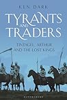 Tyrants and Traders by Ken Dark