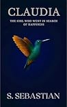 Book cover for Claudia: “The Girl Who Went In Search Of Happiness”