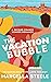 The Vacation Bubble